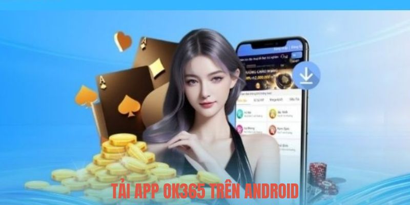 Download app thiết bị Android